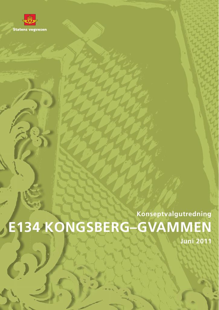 Forsiden av dokumentet Konseptvalgutredning (KVU): E134 Kongsberg - Gvammen
