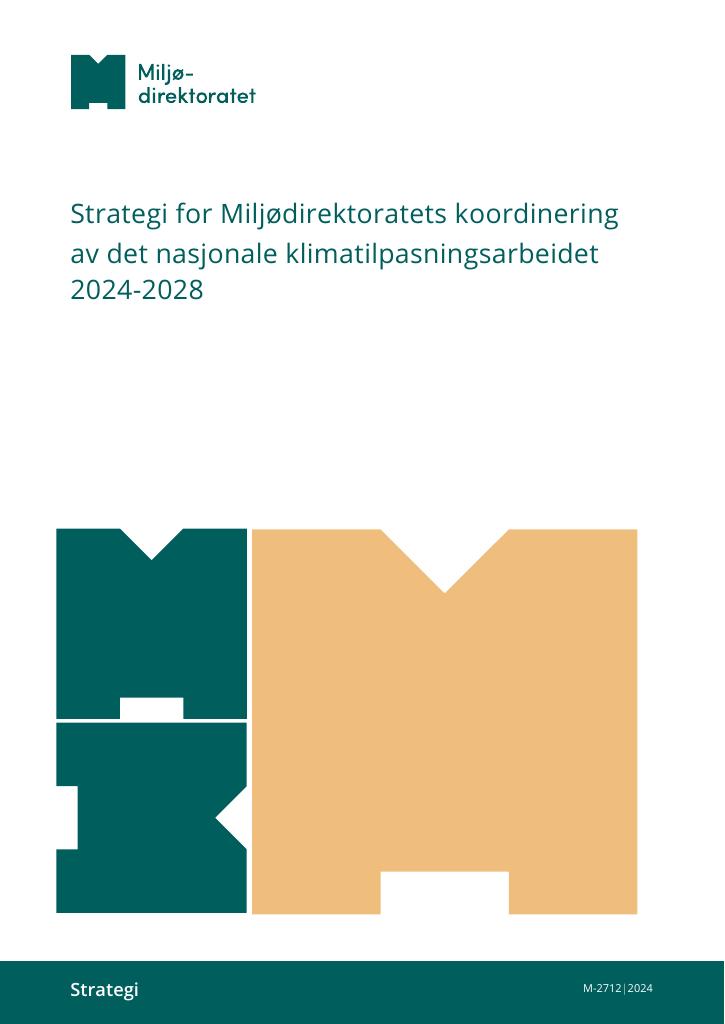 Forsiden av dokumentet Strategi for Miljødirektoratets koordinering av det nasjonale klimatilpasningsarbeidet 2024-2028 : M-2712