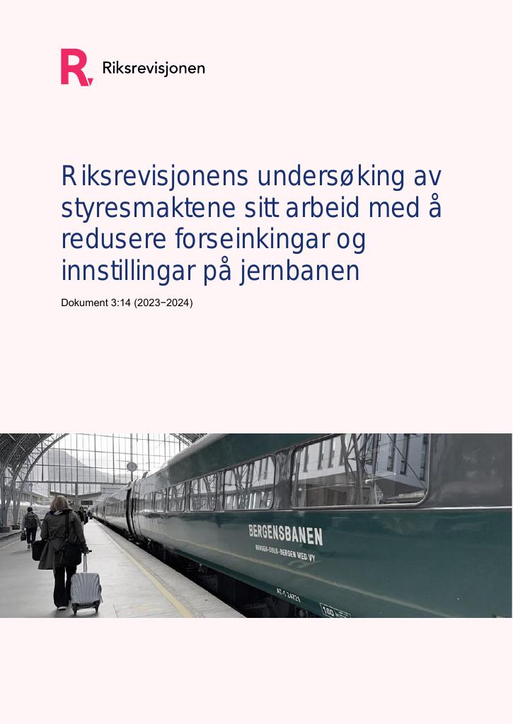 Forsiden av dokumentet Styresmaktene sitt arbeid med å redusere forseinkingar og innstillingar på jernbanen