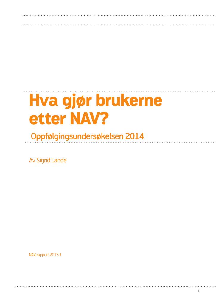 Forsiden av dokumentet Hva gjør brukerne etter NAV? Oppfølgingsundersøkelsen 2014