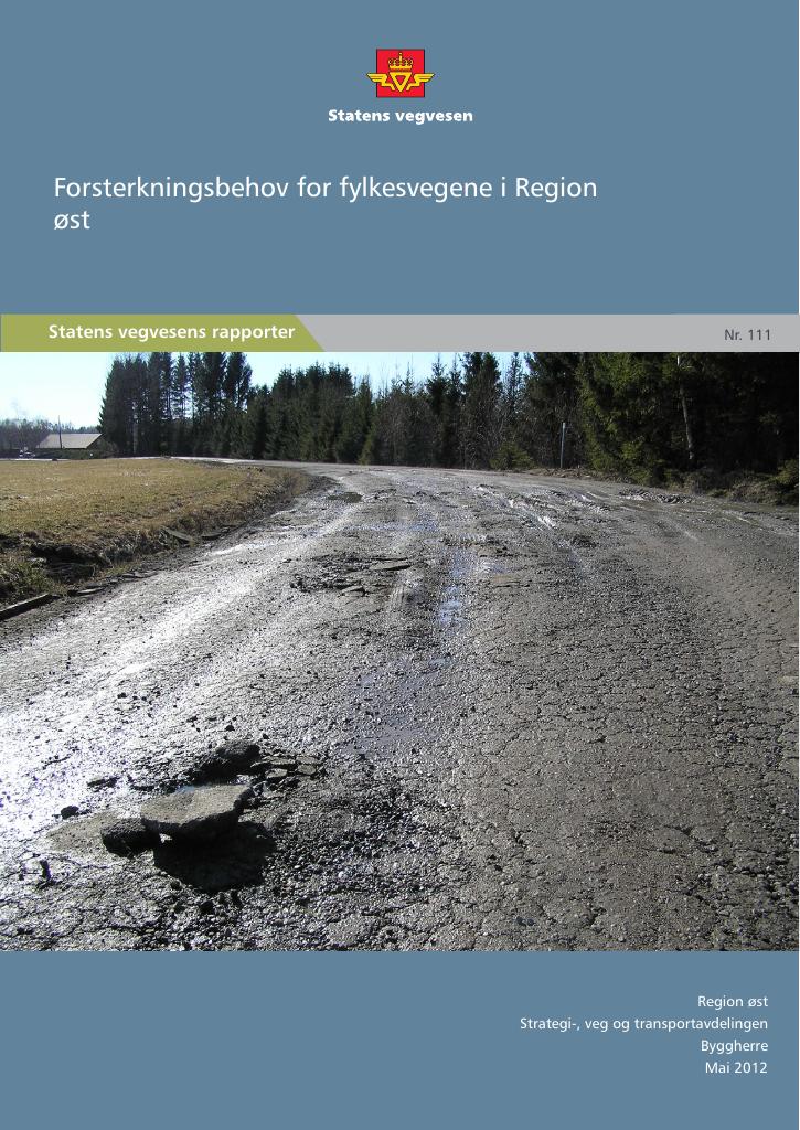 Forsiden av dokumentet Forsterkningsbehov for fylkesvegene i Region øst
