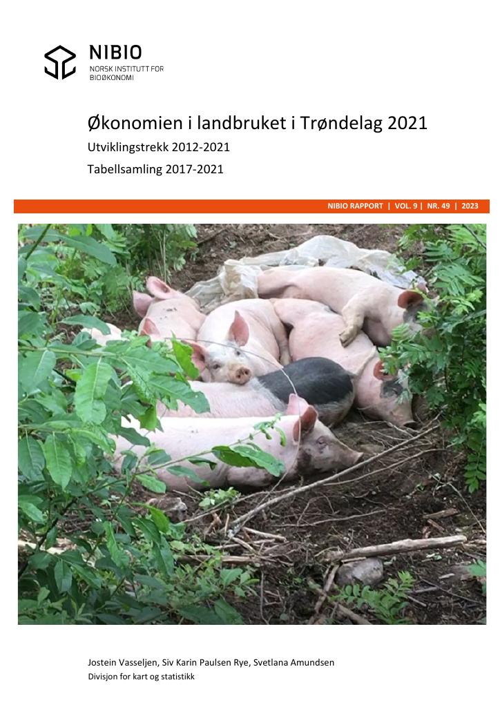 Forsiden av dokumentet Økonomien i landbruket i Trøndelag 2021. Utviklingstrekk 2012-2021. Tabellsamling 2017-2021