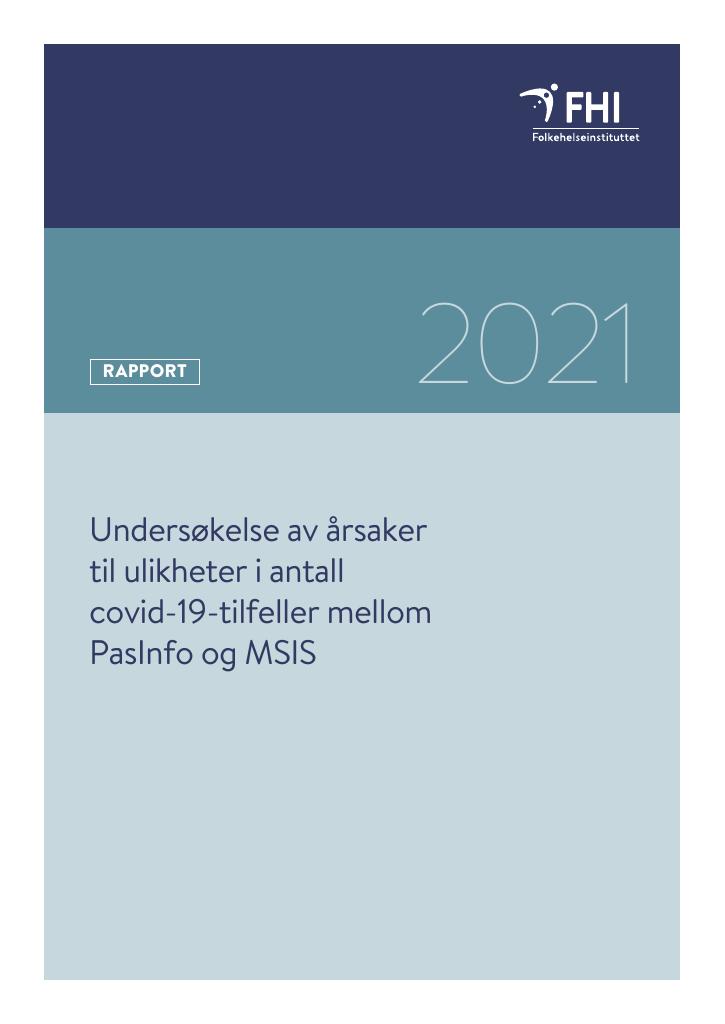 Forsiden av dokumentet Undersøkelse av årsaker til ulikheter i antall covid-19-tilfeller mellom PasInfo og MSIS
