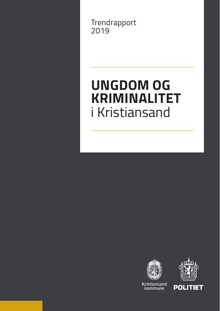 Forsiden av dokumentet Ungdom og kriminalitet i Kristiansand : trendrapport 2019