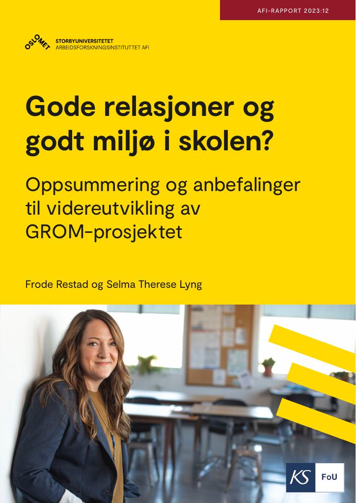 Forsiden av dokumentet Gode relasjoner og godt miljø i skolen?