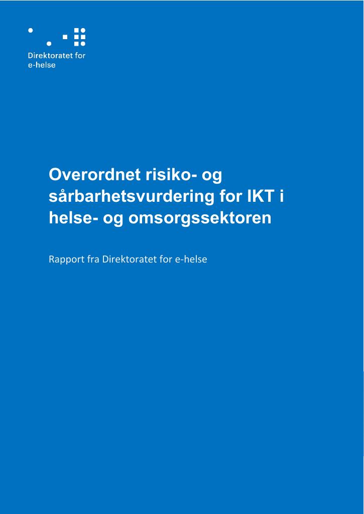 Forsiden av dokumentet Overordnet risiko- og sårbarhetsvurdering for IKT i helse- og omsorgssektoren