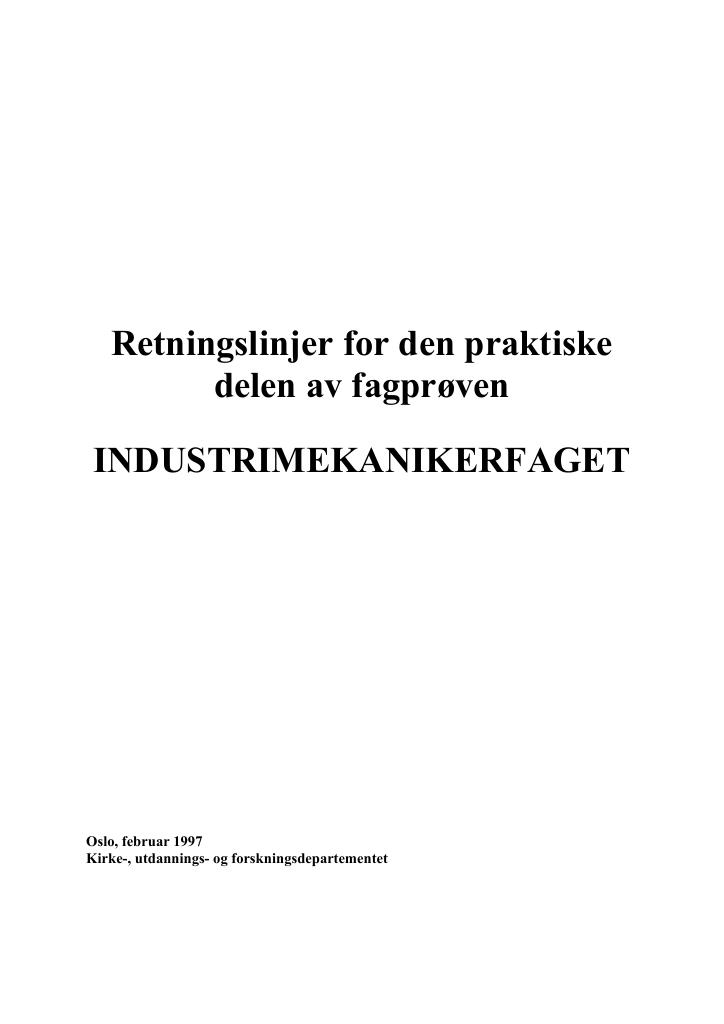 Forsiden av dokumentet Retningslinjer for den praktiske delen av fagprøven : INDUSTRIMEKANIKERFAGET