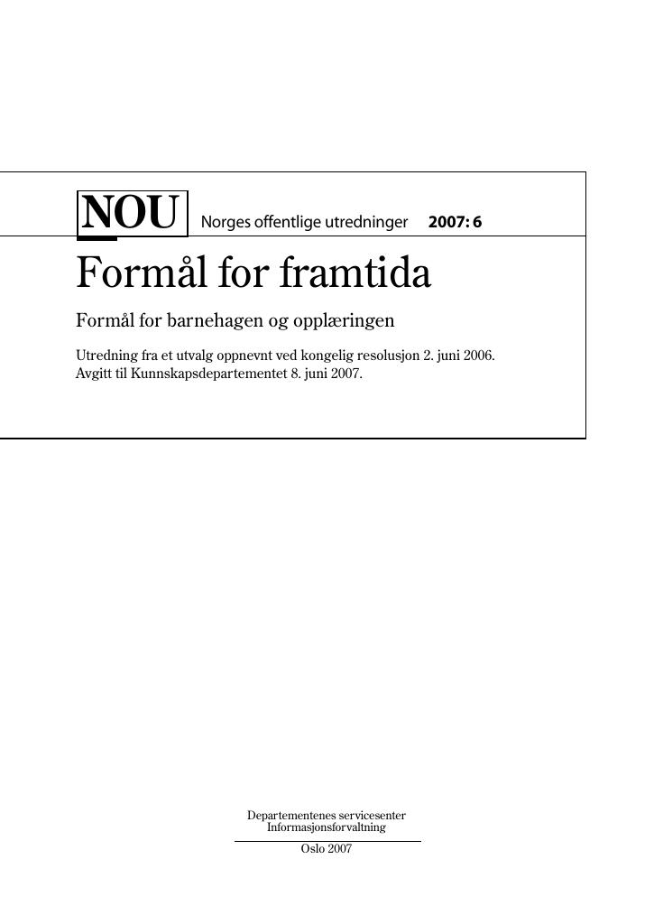 Forsiden av dokumentet NOU 2007: 6 - Formål for framtida