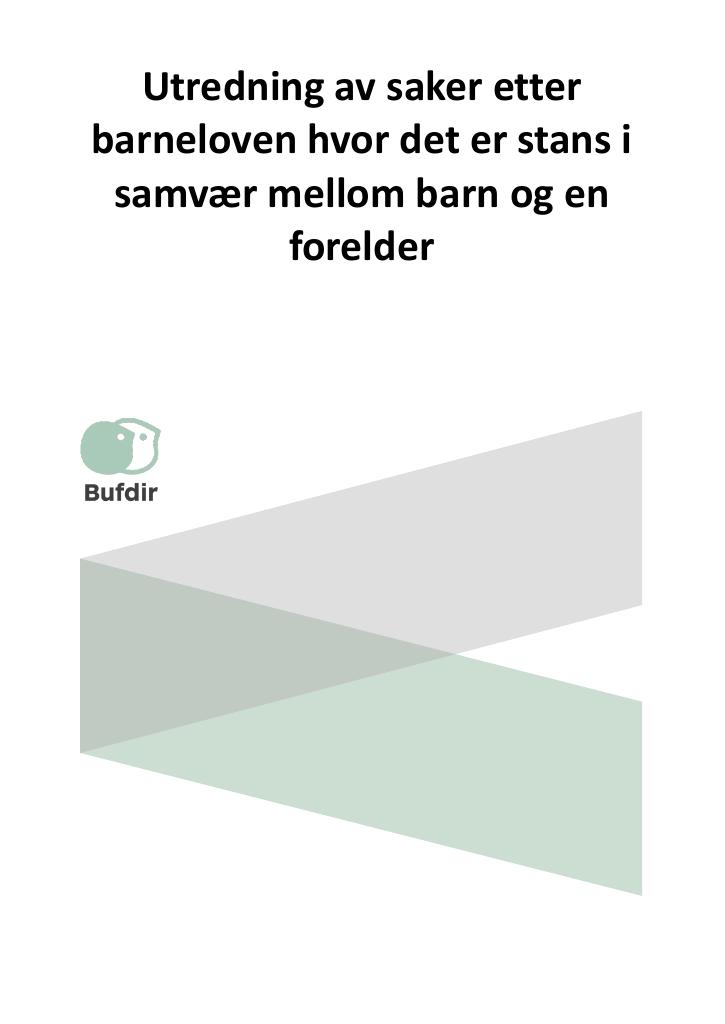 Forsiden av dokumentet Utredning av saker etter barneloven hvor det er stans i samvær mellom barn og en forelder.