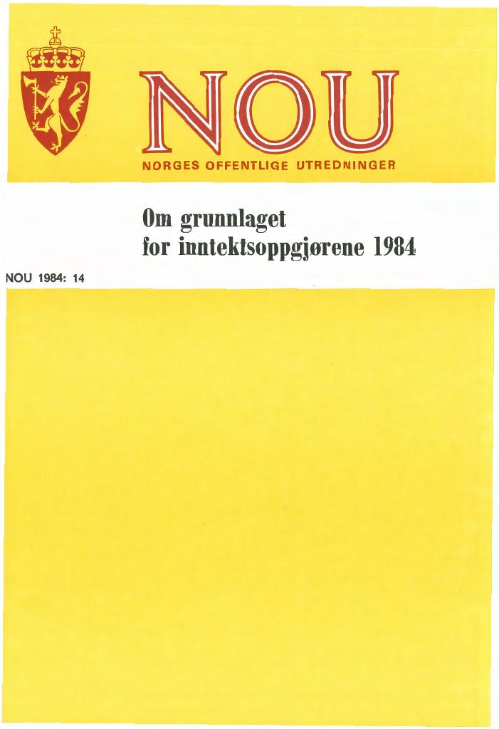 Forsiden av dokumentet NOU 1984: 14 - 0m grunnlaget for inntektsoppgjørene 1984