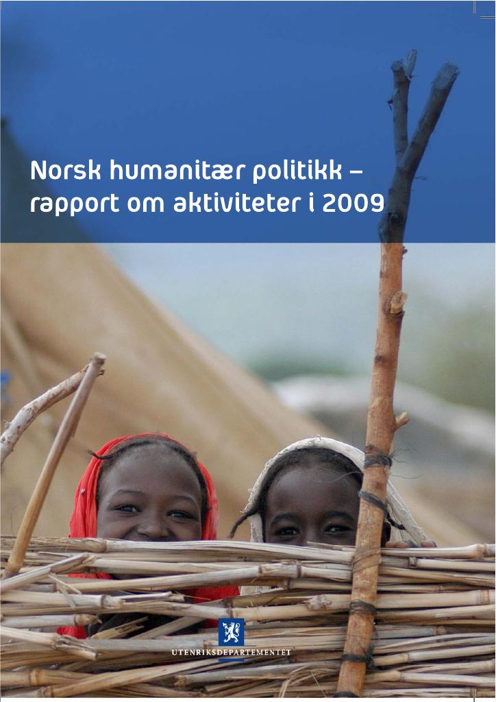 Forsiden av dokumentet Norsk humanitær politikk - rapport om aktiviteter i 2009