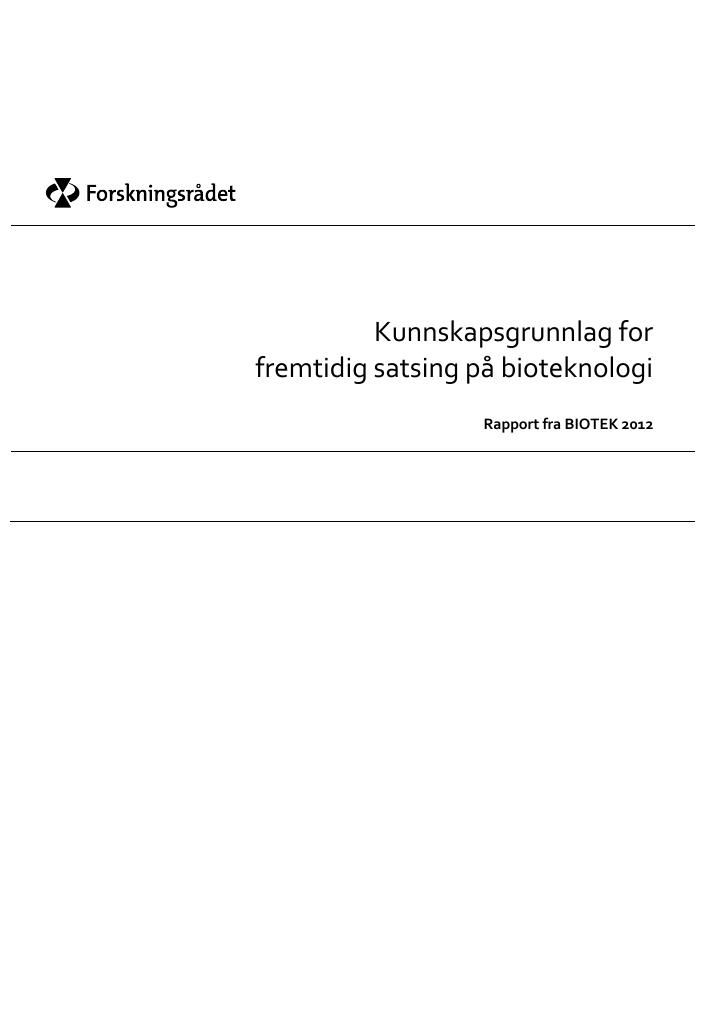 Forsiden av dokumentet Kunnskapsgrunnlag for fremtidig satsing på bioteknologi