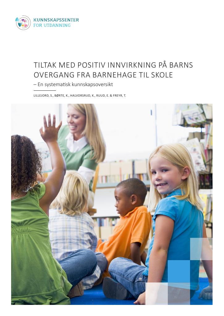 Forsiden av dokumentet Tiltak med positiv innvirkning på barns overgang fra barnehage til skole