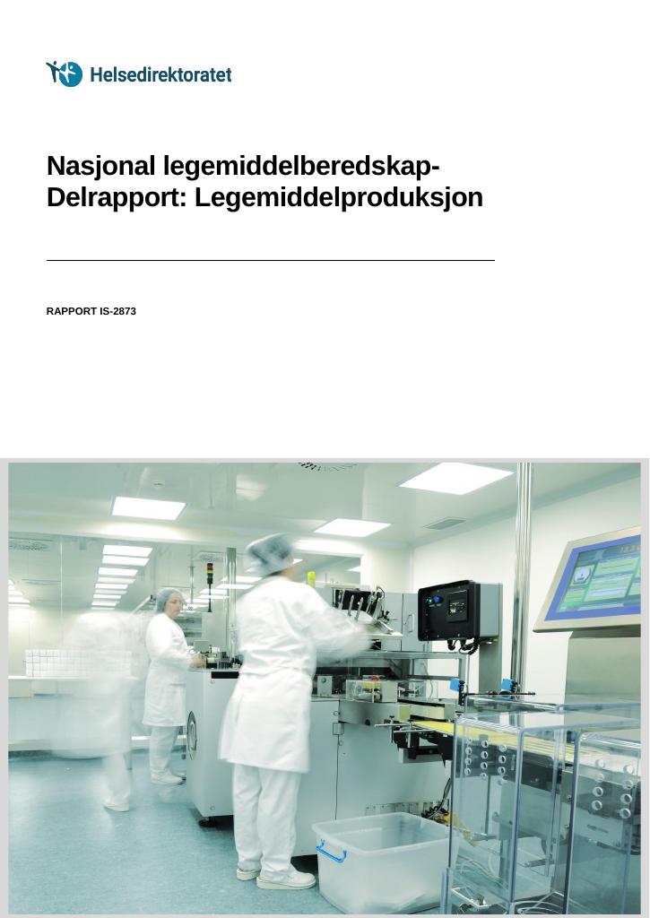 Forsiden av dokumentet Nasjonal legemiddelberedskap - Delrapport: legemiddelproduksjon