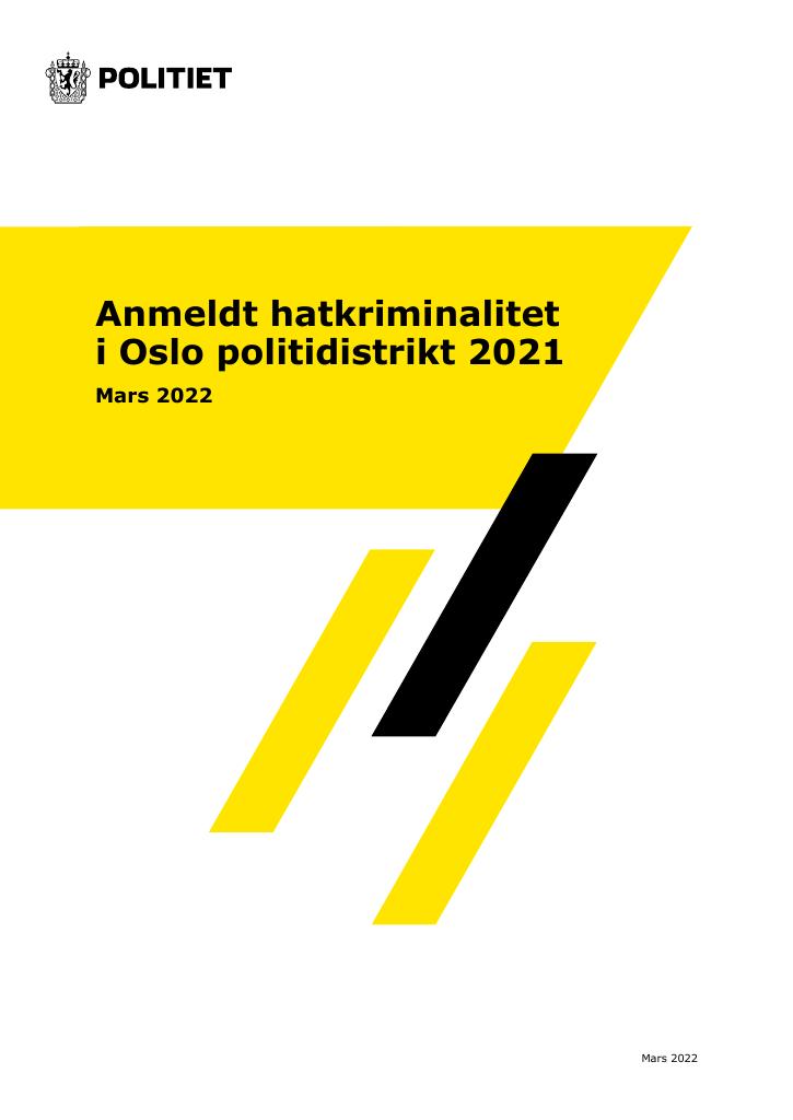 Forsiden av dokumentet Anmeldt hatkriminalitet i Oslo politidistrikt 2021