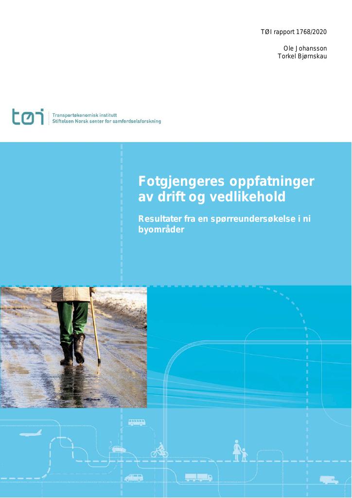 Forsiden av dokumentet Fotgjengeres oppfatninger av drift  og vedlikehold : Resultater fra en spørreundersøkelse i ni byområder