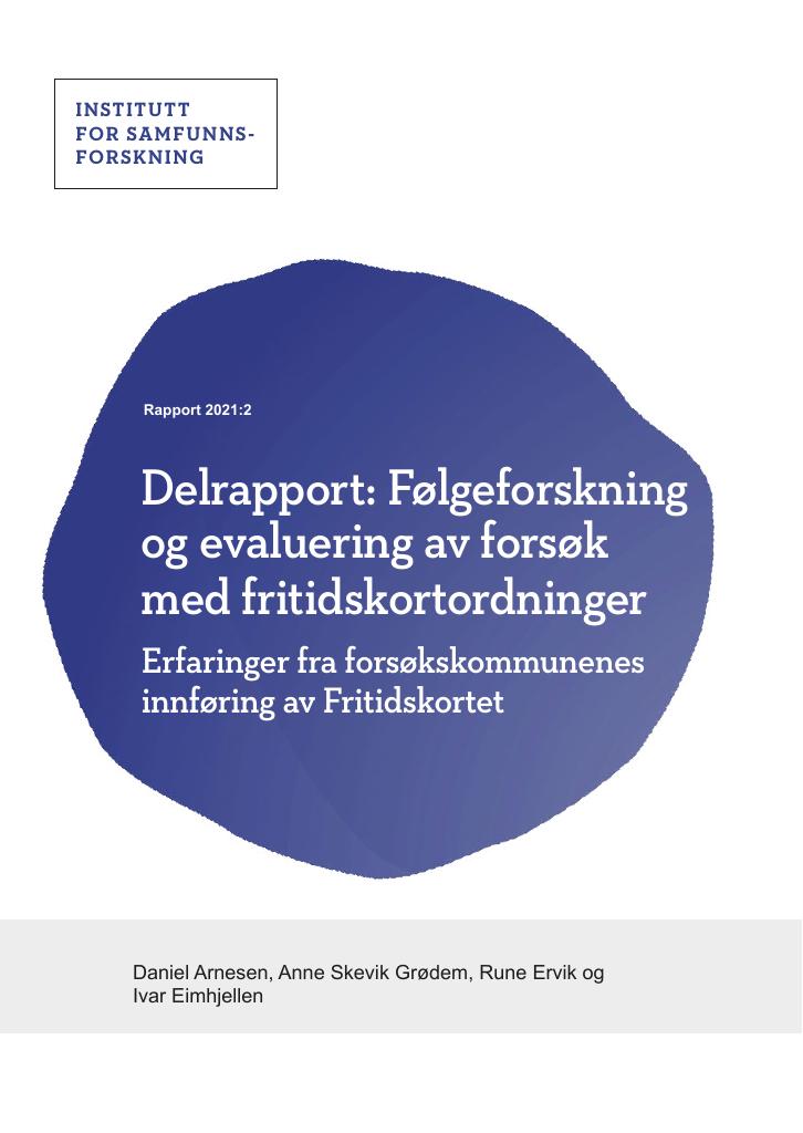 Forsiden av dokumentet Delrapport: Følgeforskning og evaluering av forsøk med fritidskortordninger. Erfaringer fra forsøkskommunenes innføring av Fritidskortet