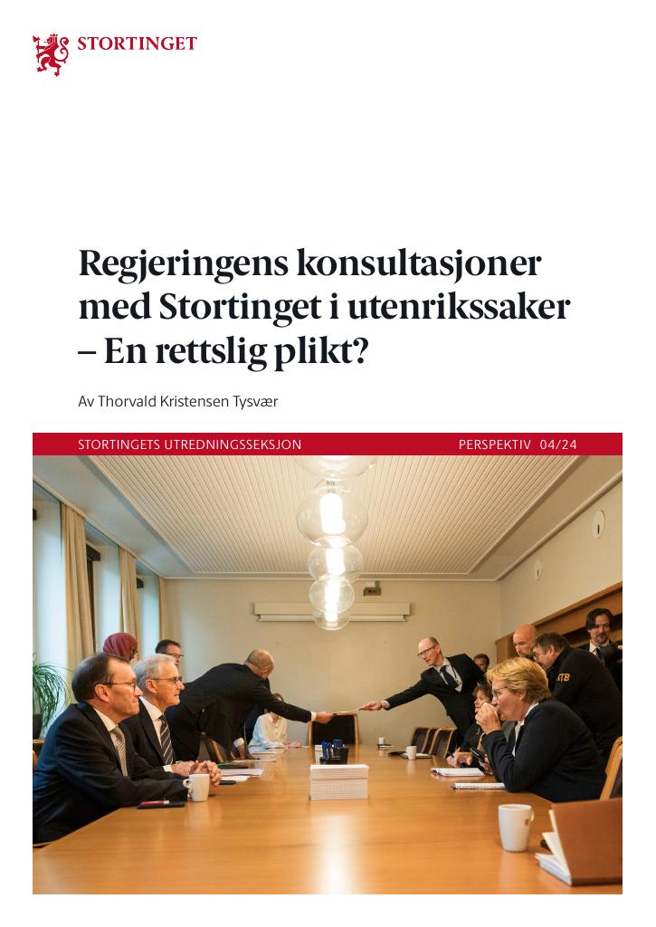 Forsiden av dokumentet Regjeringens konsultasjoner med Stortinget i utenrikssaker – En rettslig plikt?