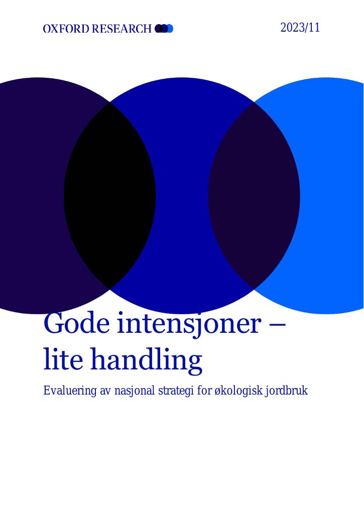 Forsiden av dokumentet Gode intensjoner – lite handling
Evaluering av nasjonal strategi for økologisk jordbruk