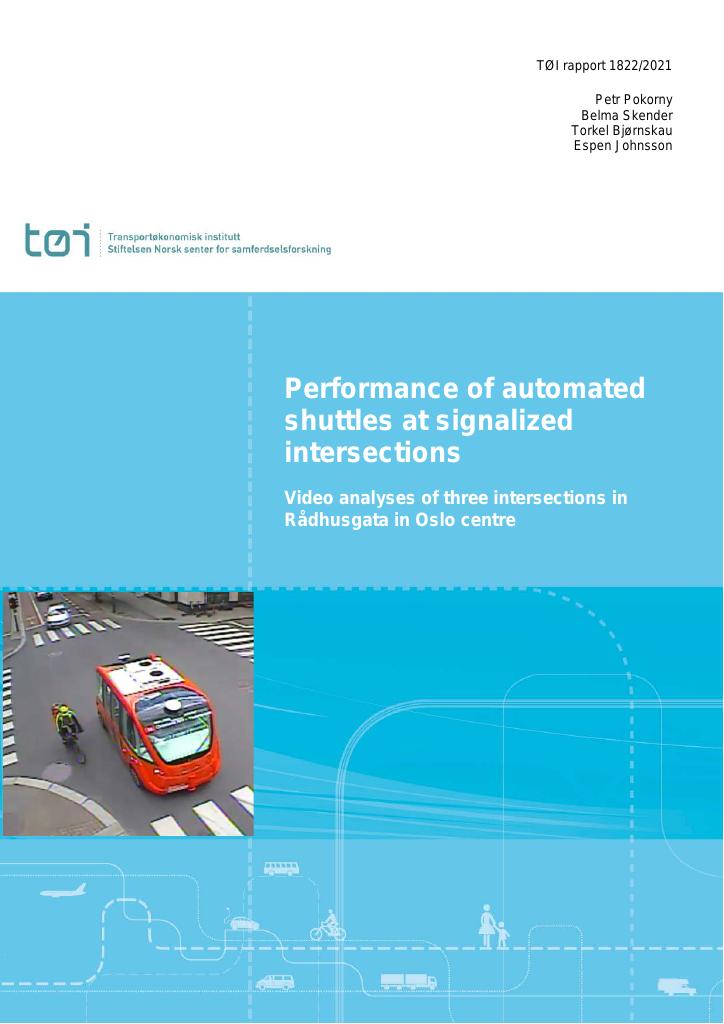 Forsiden av dokumentet Performance of automated shuttles at signalised intersections : Video analyses of three intersections in Rådhusgata in Oslo center