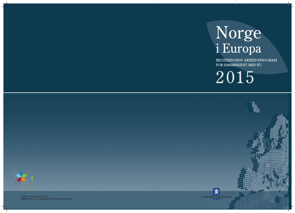Forsiden av dokumentet Norge i Europa. Regjeringens arbeidsprogram for samarbeidet med EU 2015