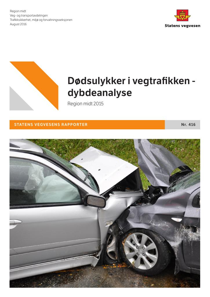 Forsiden av dokumentet Dødsulykker i vegtrafikken - dybdeanalyse: Region midt 2015