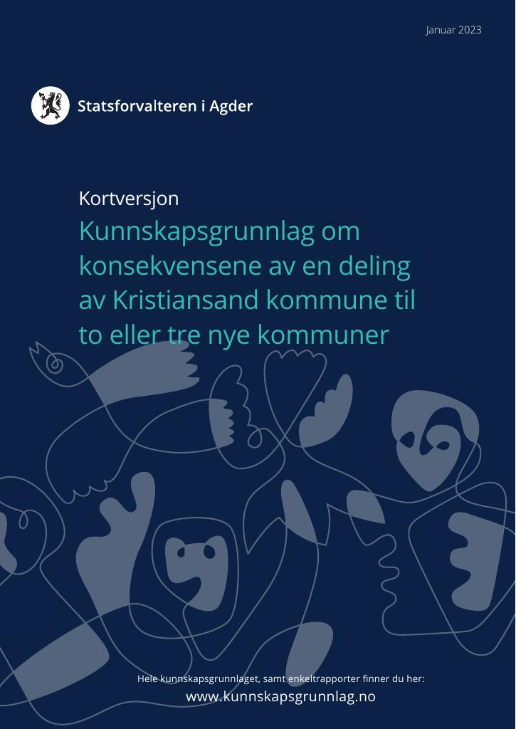 Forsiden av dokumentet Kunnskapsgrunnlaget om konsekvensene av en deling av Kristiansand kommune til to eller tre nye kommuner