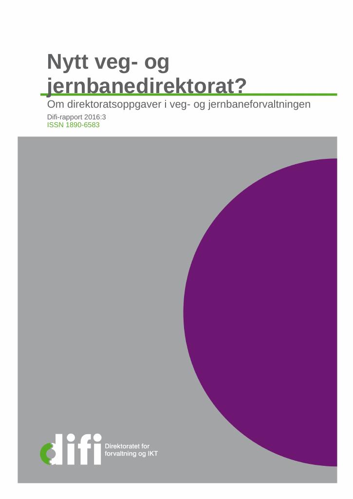 Forsiden av dokumentet Nytt veg- og jernbanedirektorat? Om direktoratsoppgaver i veg- og jernbaneforvaltningen