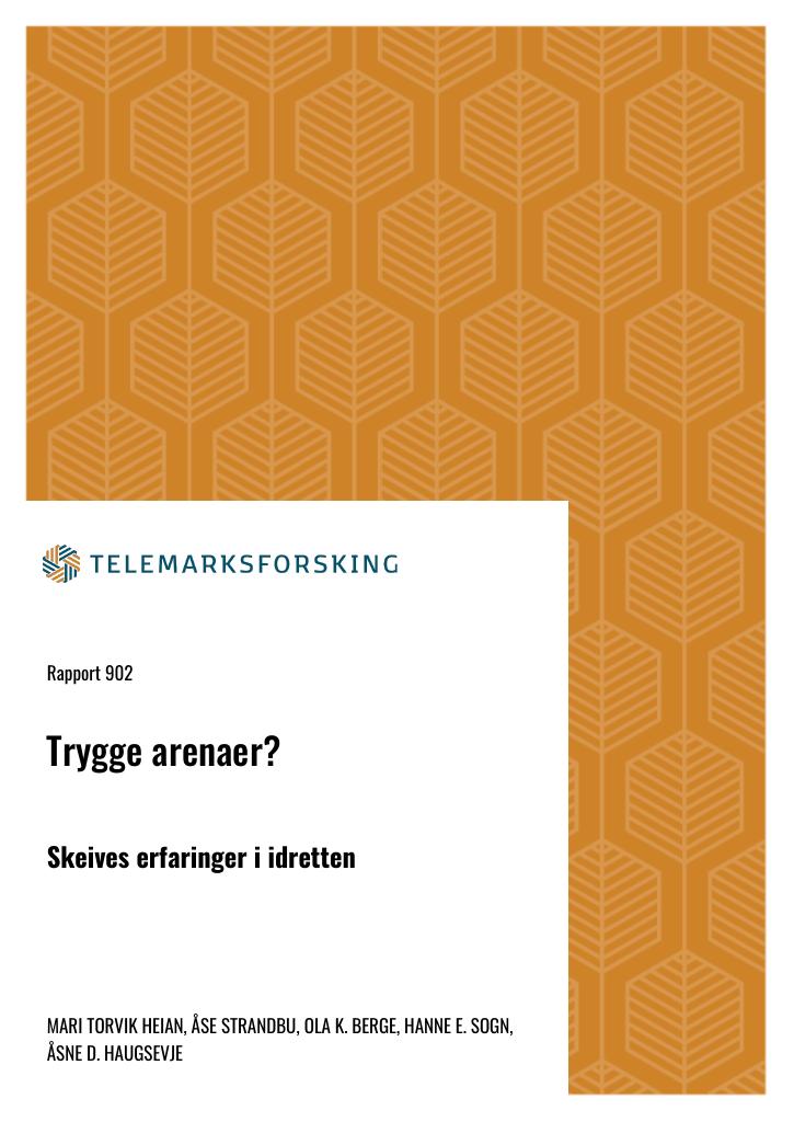 Forsiden av dokumentet Trygge arenaer? Skeives erfaringer i idretten