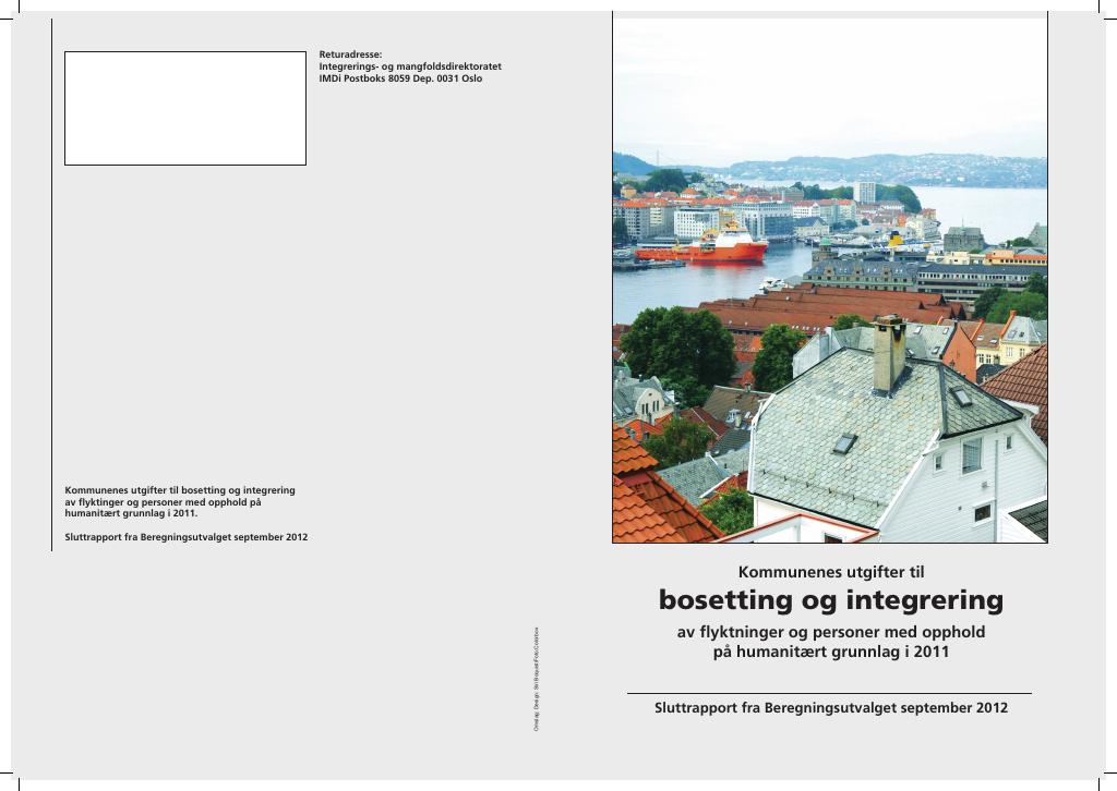 Forsiden av dokumentet Kommunenes utgifter til bosetting og integrering av flyktninger og personer med opphold på humanitært grunnlag 2011