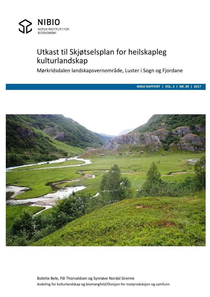 Forsiden av dokumentet Utkast til Skjøtselsplan for heilskapsleg kulturlandskap. Mørkridsdalen landskapsvernområde, Luster i Sogn og Fjordane