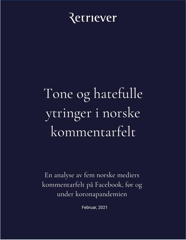 Forsiden av dokumentet Tone og hatefulle ytringer i norske kommentarfelt. En analyse av fem norske mediers kommentarfelt på Facebook, før og under koronapandemien