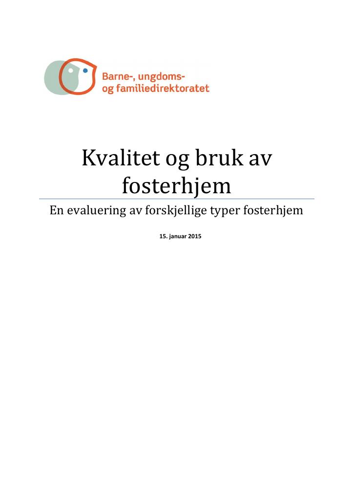 Forsiden av dokumentet Kvalitet og bruk av fosterhjem. 