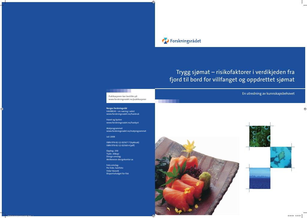 Forsiden av dokumentet Trygg sjømat - risikofaktorer i verdikjedene fra fjord til bord for villfanget og oppdrettet sjømat