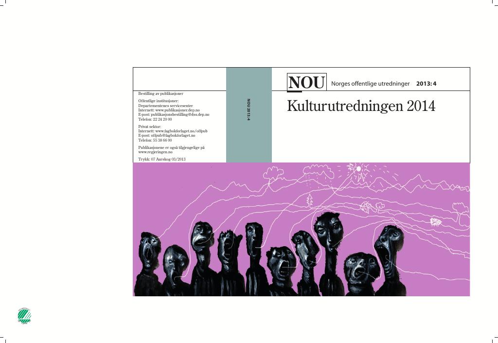 Forsiden av dokumentet NOU 2013: 4 - Kulturutredningen 2014