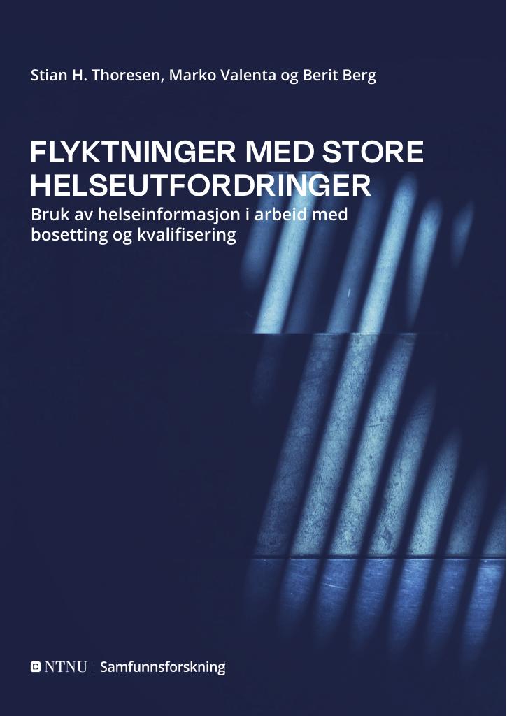 Forsiden av dokumentet Flyktninger med store helseutfordringer : Bruk av helseinformasjon i arbeid med bosetting og kvalifisering