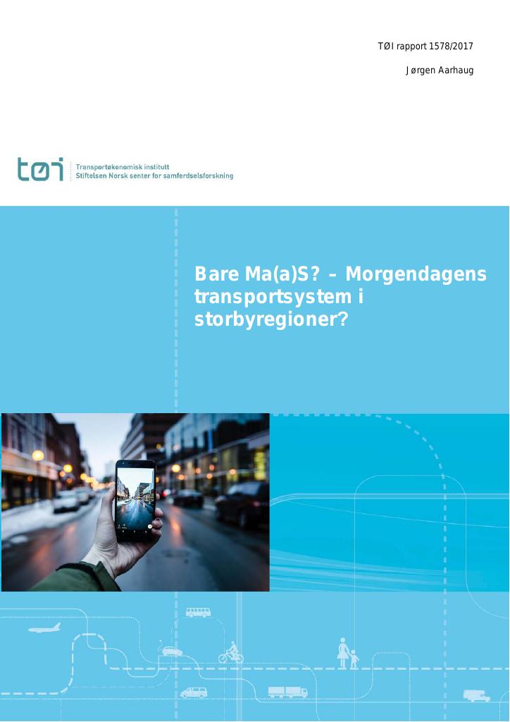 Forsiden av dokumentet Bare Ma(a)S? – Morgendagens transportsystem  i storbyregioner?