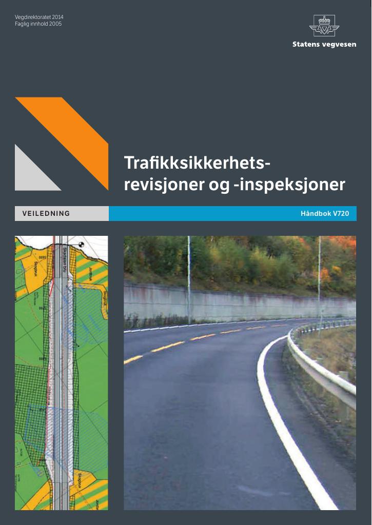 Forsiden av dokumentet Trafikksikkerhetsrevisjoner og - inspeksjoner : veiledning [Håndbok V720]