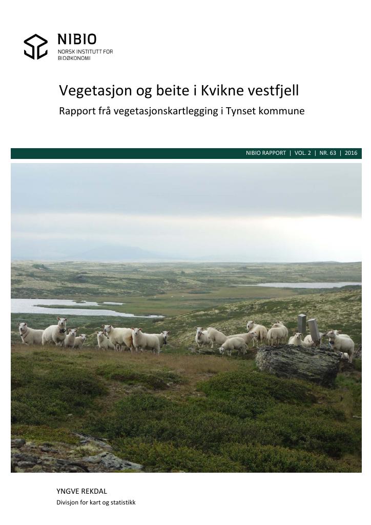 Forsiden av dokumentet Vegetasjon og beite i Kvikne vestfjell : rapport frå vegetasjonskartlegging i Tynset kommune