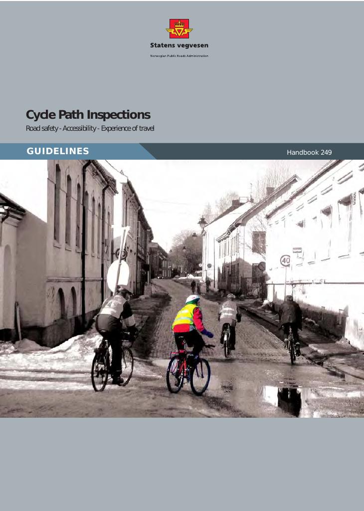 Forsiden av dokumentet Cycle path inspections : road safety - accessibility - experience of travel : guidelines [Handbook 249]