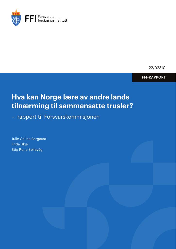 Forsiden av dokumentet Hva kan Norge lære av andre lands tilnærming til sammensatte trusler? : rapport til Forsvarskommisjonen