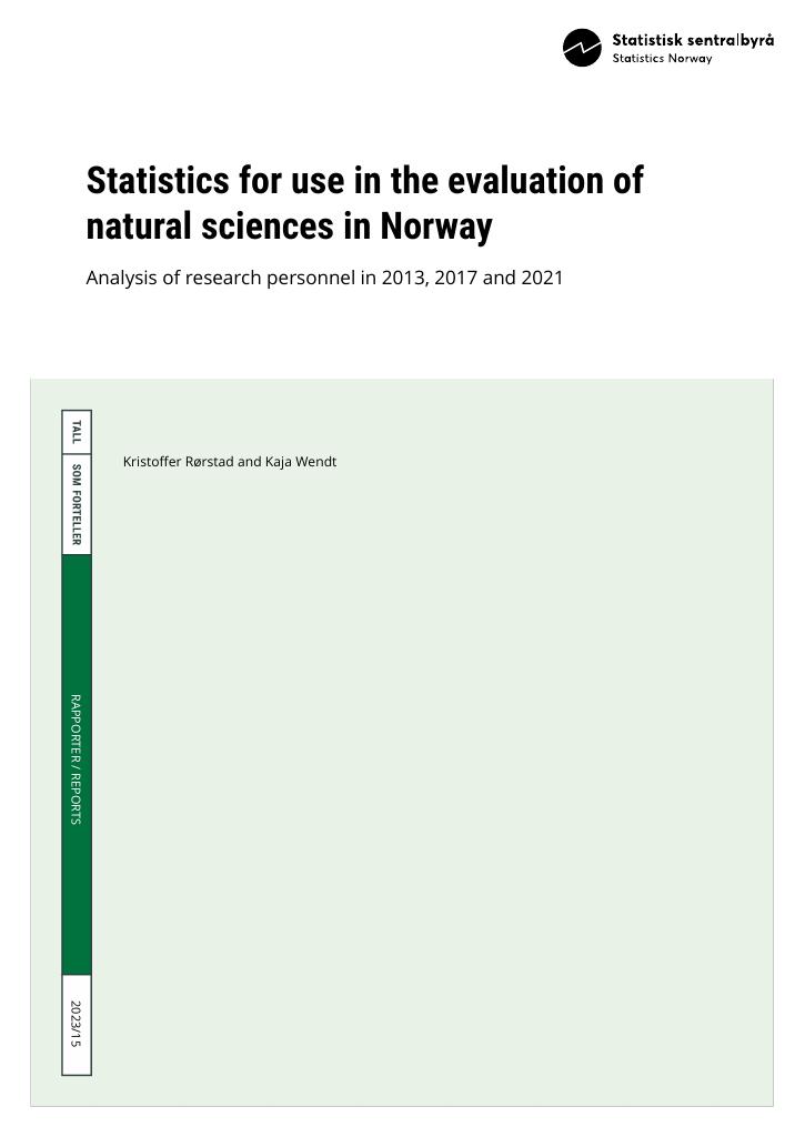 Forsiden av dokumentet Statistics for use in the evaluation of natural sciences in Norway : Analysis of research personnel in 2013, 2017 and 2021